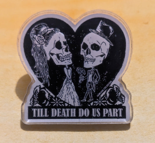 Til Death Do Us Part Pin